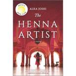 The Henna Artist - by Alka Joshi