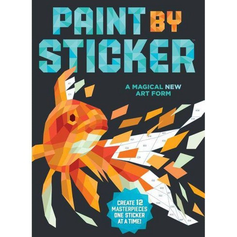 Download Paint By Sticker Adult Coloring Book Create 12 Masterpieces One Sticker At A Time By Workman Publishing Paperback Target