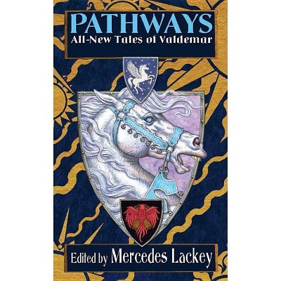 Pathways - (Valdemar) by  Mercedes Lackey (Paperback)