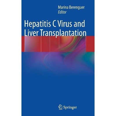 Hepatitis C Virus and Liver Transplantation - by  Marina Berenguer (Hardcover)