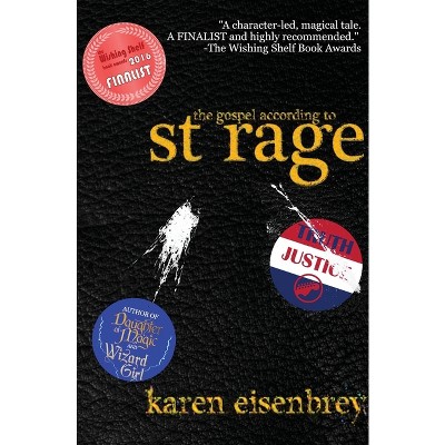 The Gospel According to St. Rage - by  Karen Eisenbrey (Paperback)