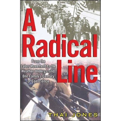 A Radical Line - by  Thai Jones (Paperback)