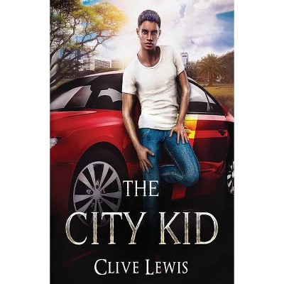 The City Kid - by  Clive Lewis (Paperback)