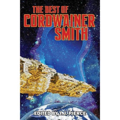 The Best of Cordwainer Smith - (Paperback)