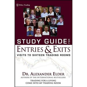 Study Guide for Entries and Exits - (Wiley Trading) by  Alexander Elder (Paperback) - 1 of 1