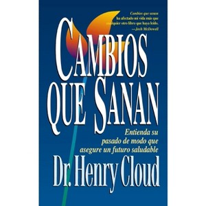 Cambios Que Sanan - by  Henry Cloud (Paperback) - 1 of 1