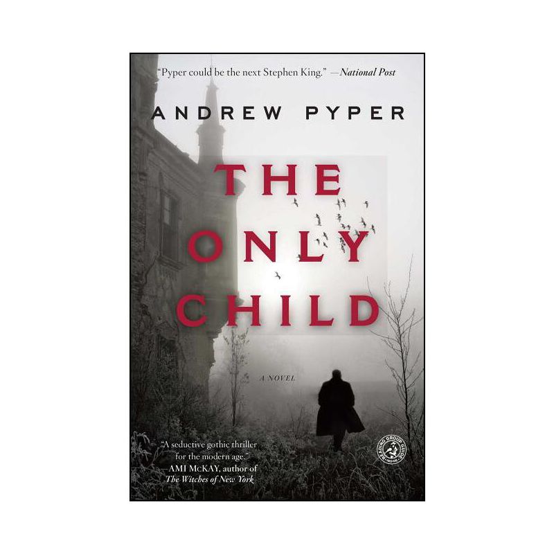 The Only Child - by  Andrew Pyper (Paperback), 1 of 2