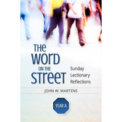 The Word on the Street, Year a - by  John W Martens (Paperback)