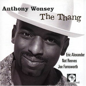 Anthony Wonsey - The Thang (CD) - 1 of 1