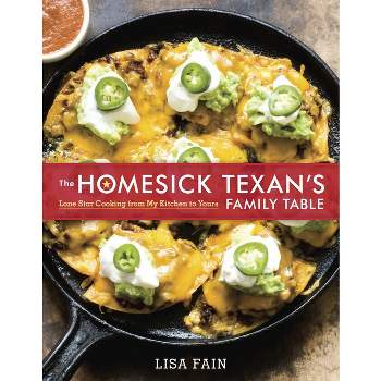 The Homesick Texan's Family Table - by  Lisa Fain (Hardcover)