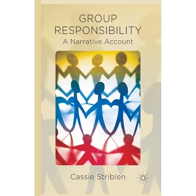 Group Responsibility - by  C Striblen (Paperback)