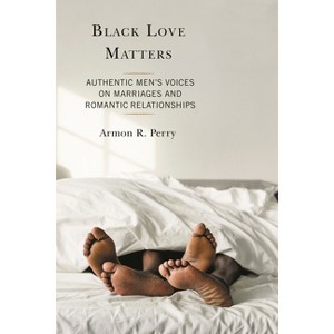 Black Love Matters - by  Armon R Perry (Paperback) - 1 of 1