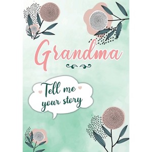 Grandma Tell me your Story - by  Erika Rossi & Ô Linda Vida (Paperback) - 1 of 1