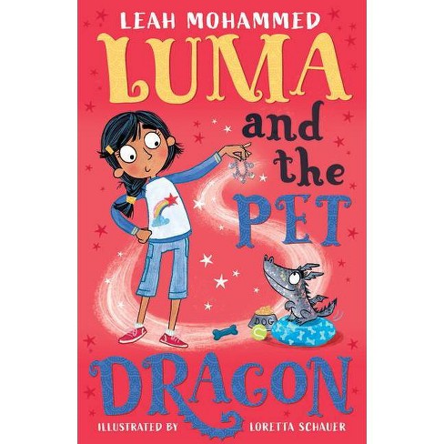 Luma and the Pet Dragon - by  Leah Mohammed (Paperback) - image 1 of 1