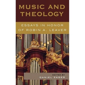 Music and Theology - by  Daniel Zager (Hardcover) - 1 of 1