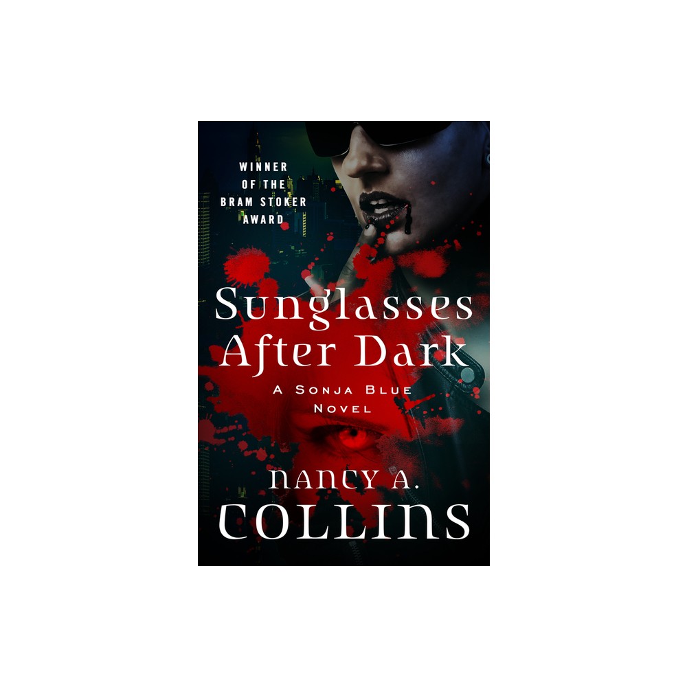 Sunglasses After Dark - (Sonja Blue Novels) by Nancy A Collins (Paperback)