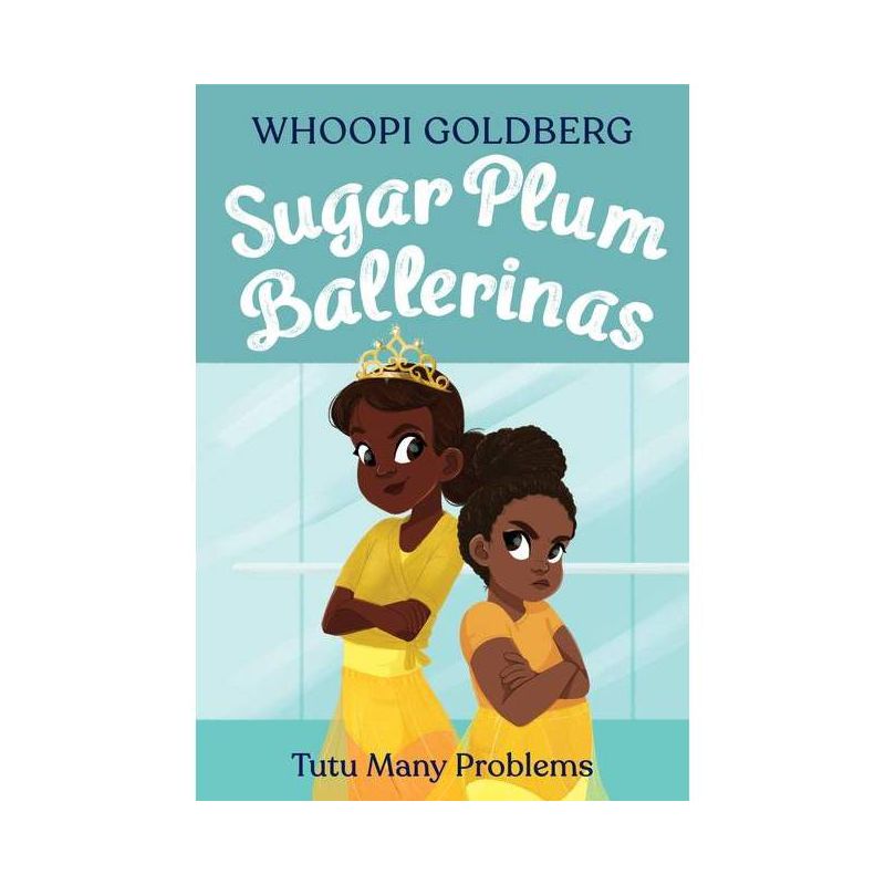 Sugar Plum Ballerinas: Tutu Many Problems (Previously Published as Terrible Terrel) - by  Whoopi Goldberg & Deborah Underwood (Paperback), 1 of 2