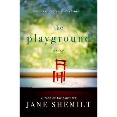 The Playground - by  Jane Shemilt (Hardcover)