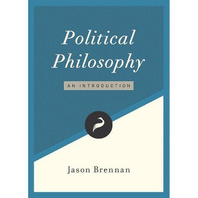 Political Philosophy - (Libertarianism.Org Guides) by  Jason Brennan (Paperback)