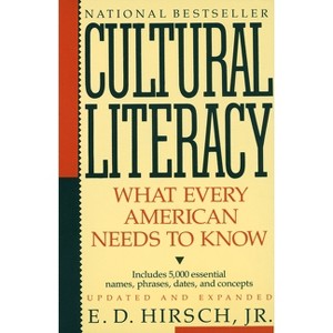 Cultural Literacy - by  E D Hirsch (Paperback) - 1 of 1