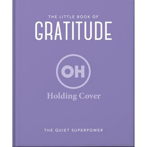 The Little Book of Gratitude - by  Oh (Hardcover) - 1 of 1