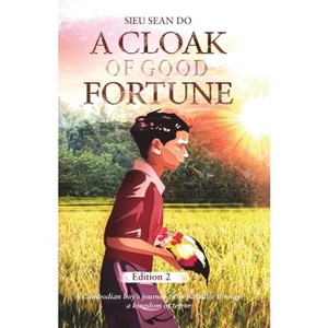 A Cloak of Good Fortune Edition 2 - by  Sieu Do Sean (Paperback) - 1 of 1