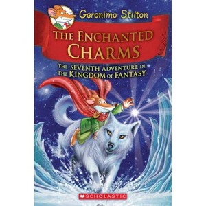 The Enchanted Charms (Geronimo Stilton and the Kingdom of Fantasy #7) - (Hardcover) - 1 of 1