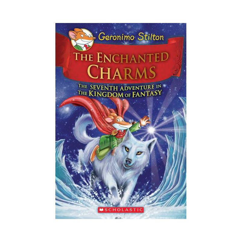 The Enchanted Charms (Geronimo Stilton and the Kingdom of Fantasy #7) - (Hardcover), 1 of 2