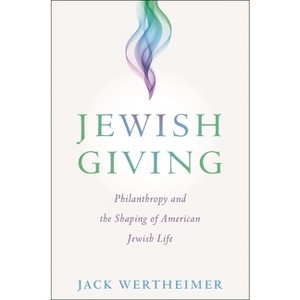 Jewish Giving - by  Jack Wertheimer (Hardcover) - 1 of 1