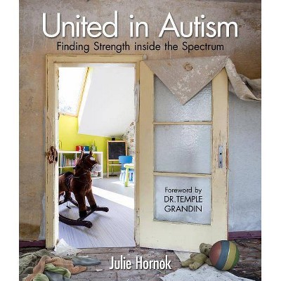 United in Autism - by  Julie Hornok (Hardcover)