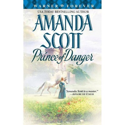 Prince of Danger - (Warner Forever) by  Amanda Scott (Paperback)