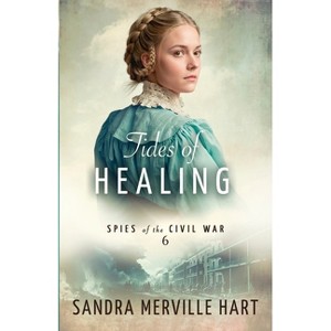 Tides of Healing - by  Sandra Merville Hart (Paperback) - 1 of 1