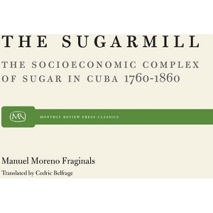 Sugarmill - by  Manuel M Fraginals (Paperback) - 1 of 1