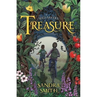 Seed Savers-Treasure - by  Sandra Smith (Paperback)