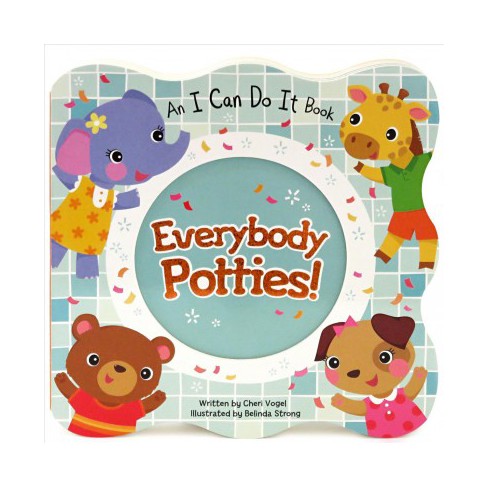 Everybody Potties I Can Do It By Cheri Vogel Board Book Target