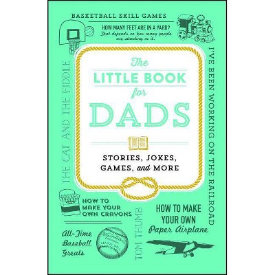 The Little Book for Dads - by  Adams Media (Paperback)