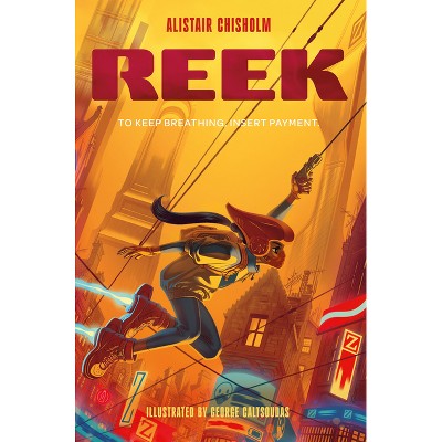 Reek - (Everyone Can Be a Reader (Middle Grade S) by  Alastair Chisholm (Paperback)