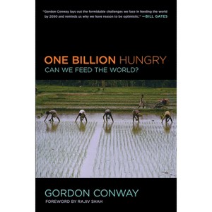 One Billion Hungry - by  Gordon Conway (Paperback) - 1 of 1