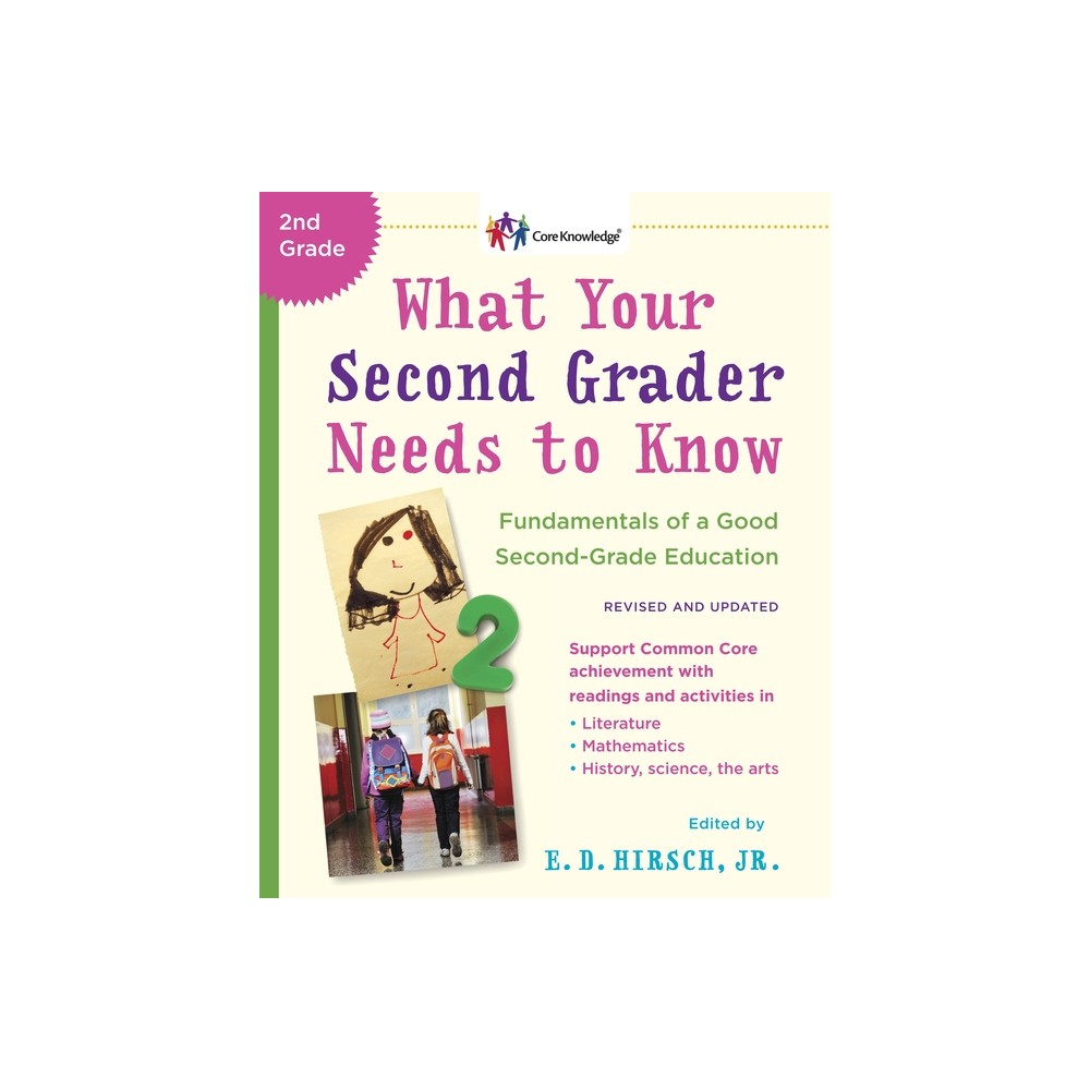 What Your Second Grader Needs to Know (Revised and Updated) - (Core Knowledge) by E D Hirsch (Paperback)