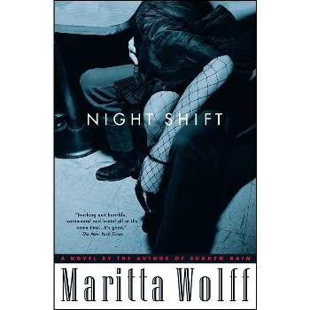 Night Shift - by  Maritta Wolff (Paperback)