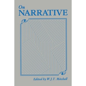 On Narrative - (Critical Inquiry Book) 2nd Edition by  W J T Mitchell (Paperback) - 1 of 1