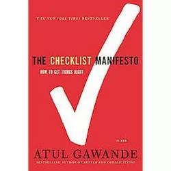 Checklist Manifesto: How to Get Things Right (Reprint) (Paperback) by Atul Gawande