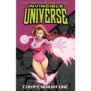 Invincible Universe Compendium Volume 1 - by  Robert Kirkman & Benito Cereno & Phil Hester (Paperback)
