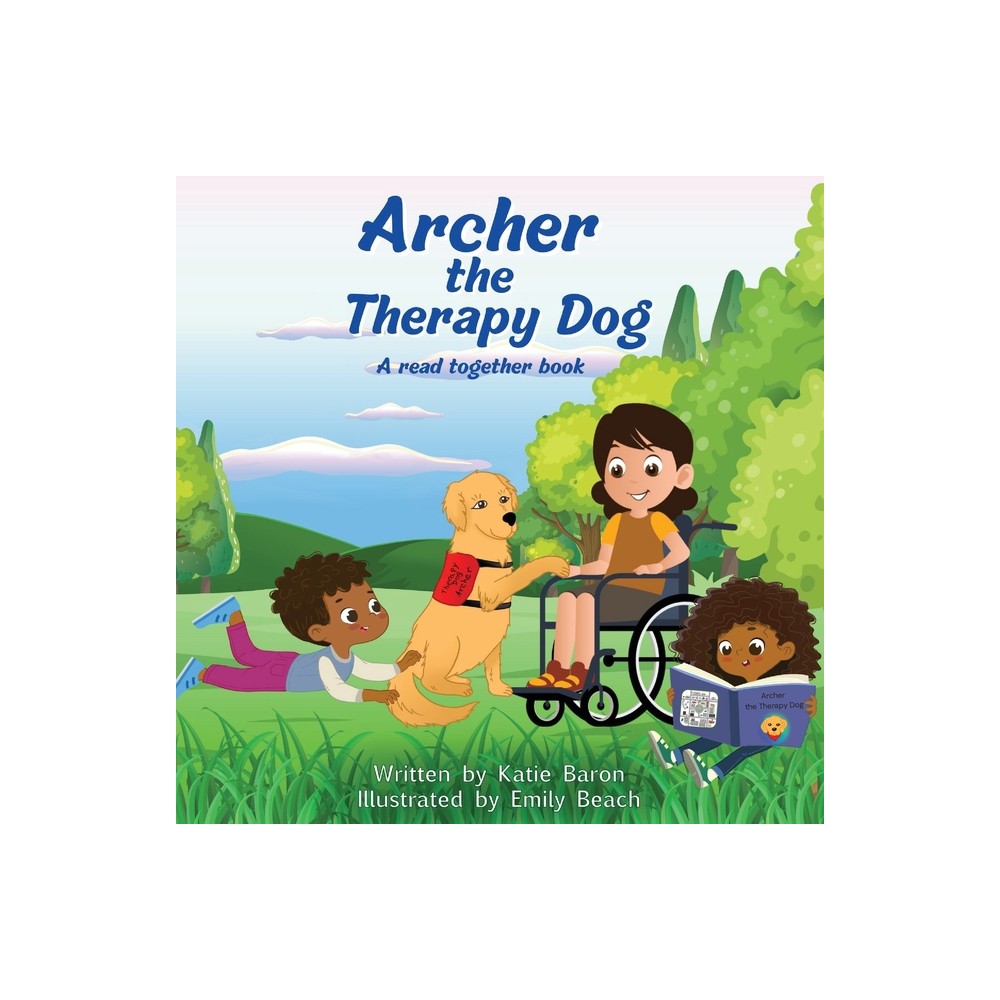 Archer the Therapy Dog A read together book - by Katie Baron (Paperback)