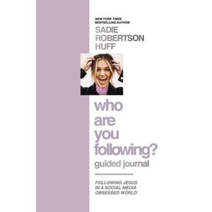 Who Are You Following? Guided Journal - by  Sadie Robertson Huff (Hardcover) - 1 of 1