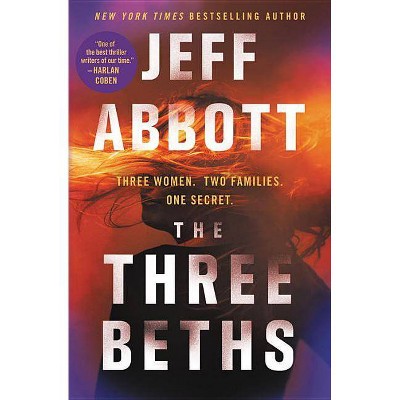 The Three Beths - by  Jeff Abbott (Paperback)