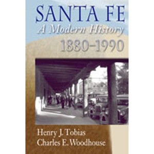 Santa Fe - by  Henry J Tobias & Charles E Woodhouse (Hardcover) - 1 of 1