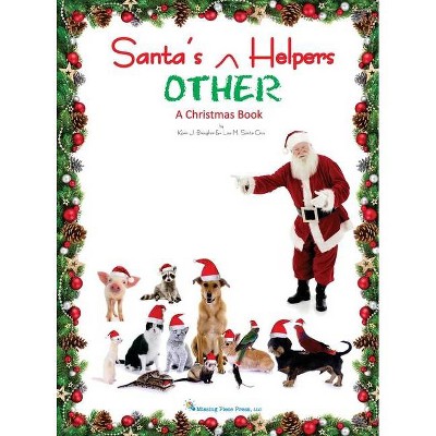 Santa's OTHER Helpers - by  Kevin Brougher (Hardcover)