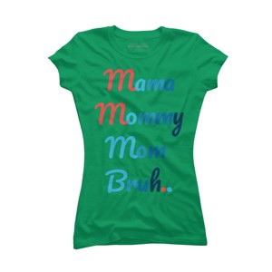 Junior's Design By Humans Mother's Day Mama Mommy Mom Bruh By prsfashion T-Shirt - 1 of 2