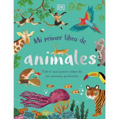 Mi Primer Libro de Animales (the Bedtime Book of Animals) - by DK  (Hardcover)